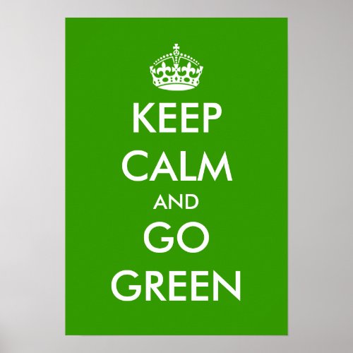 Keep calm and go green poster  Customizable