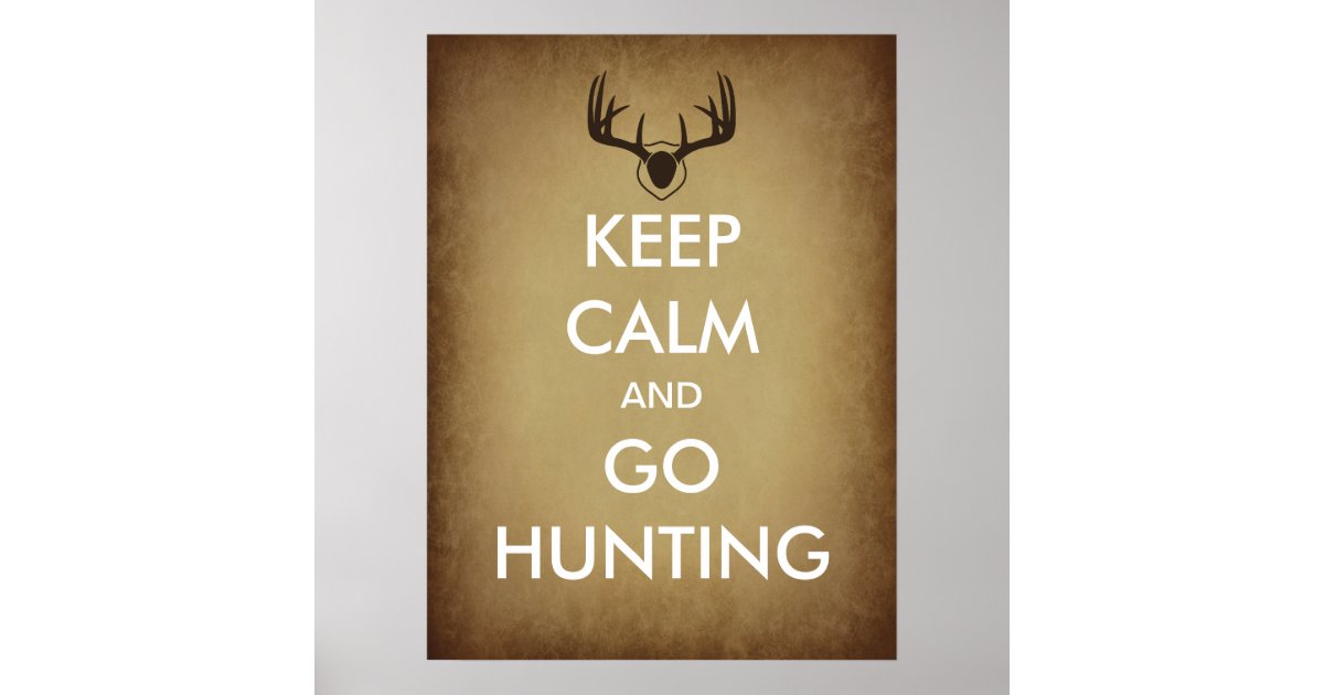 keep calm and hunt deer