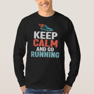 Keep Calm And Go Running Marathon Runner T-Shirt
