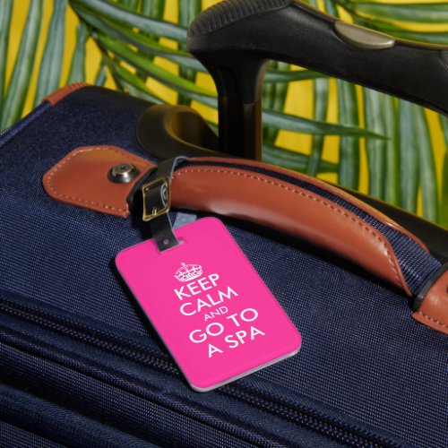 Keep calm and go to a spa funny pink ladies travel luggage tag