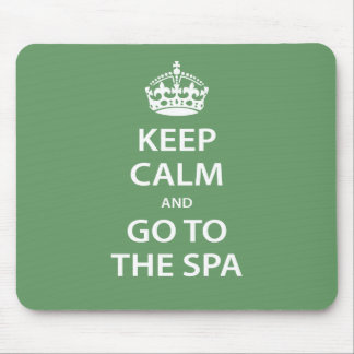 Keep Calm and Go To the Spa Mouse Pad