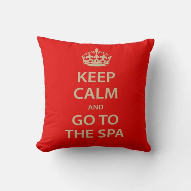Keep Calm and Go To the Spa Throw Pillow (Front)