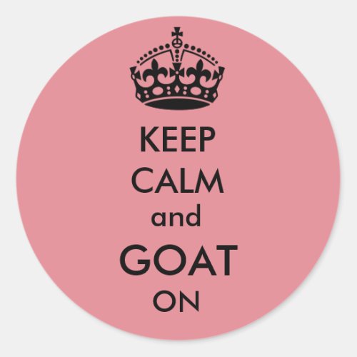 Keep Calm and Goat on Button Classic Round Sticker