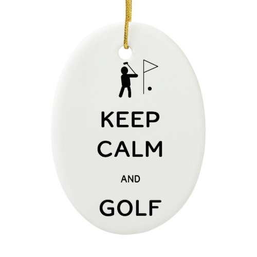 Keep Calm and Golf Ceramic Ornament