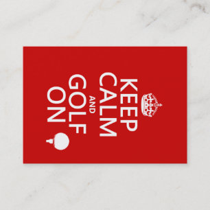 Keep Calm and Golf On - available in all colors Business Card