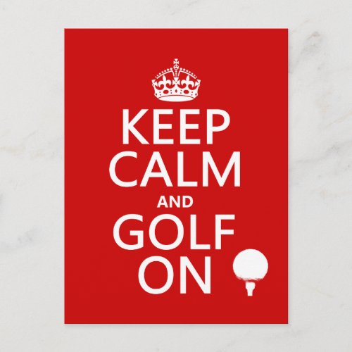 Keep Calm and Golf On _ available in all colors Postcard