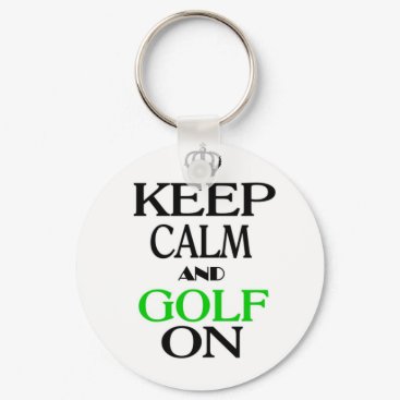 Keep Calm and Golf On Keychain