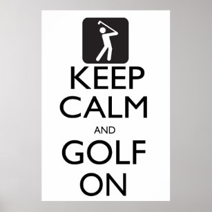 Keep Calm and Golf On Poster