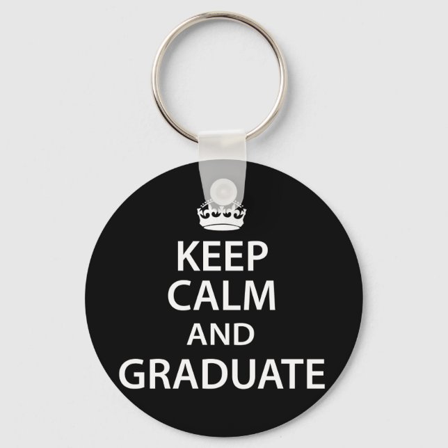 Keep Calm and Graduate Funny Graduation Keychain (Front)