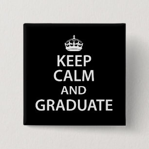 Keep Calm and Graduate Funny Graduation Pinback Button