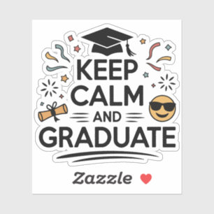 Keep Calm and Graduate - Graduation Day Sticker