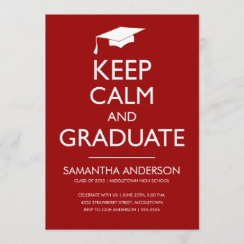 Keep Calm And Graduate Invitation - Red by oddowl at Zazzle
