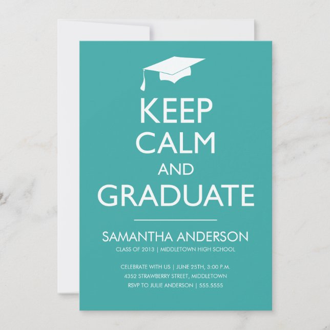 Keep Calm and Graduate Invitation - Teal (Front)