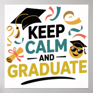 Keep Calm and Graduate Poster