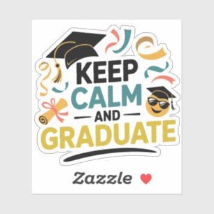 Keep Calm and Graduate Sticker