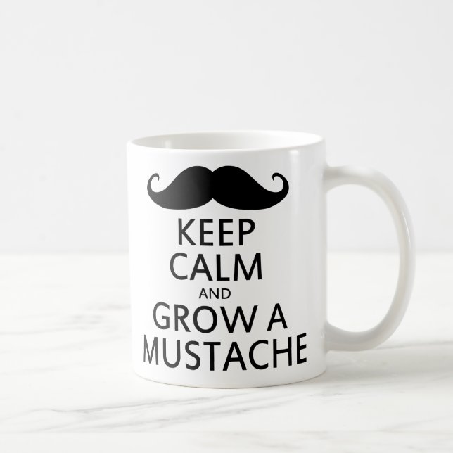 Keep Calm and Grow a Mustache Coffee Mug (Right)