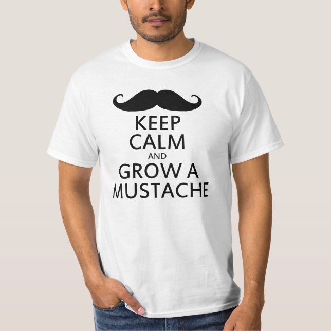 Keep Calm and Grow a Mustache T-Shirt (Front)