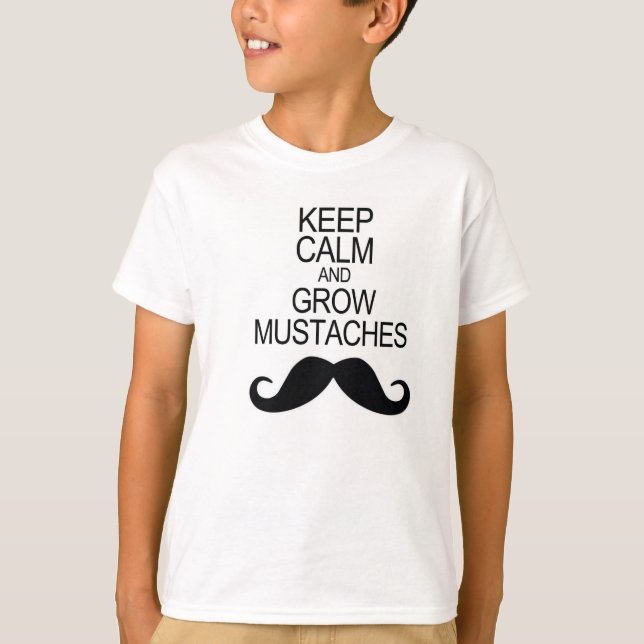 Keep Calm And Grow Mustaches T-Shirt (Front)