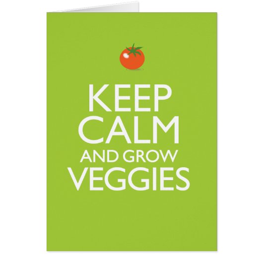 Keep Calm and Grow Veggies (Front)