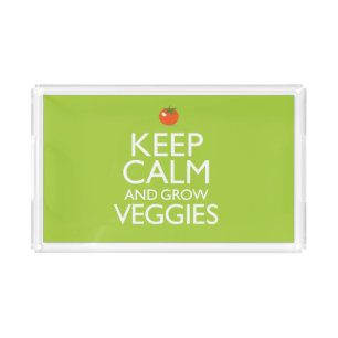 Keep Calm and Grow Veggies Acrylic Tray