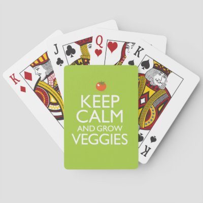 Keep Calm and Grow Veggies Poker Cards
