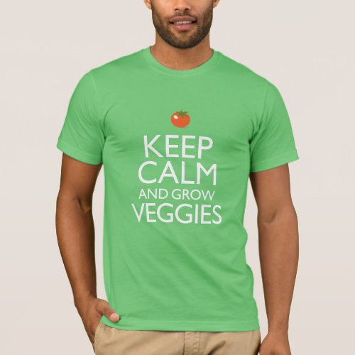 Keep Calm and Grow Veggies T_Shirt