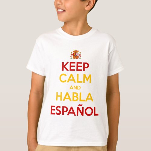 Keep Calm and Habla Espaol T_Shirt