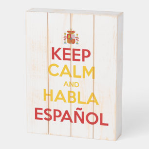 Keep Calm and Habla Español Wooden Box Sign