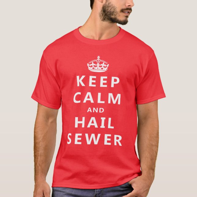 Keep Calm and Hail SEWER - Elite T-Shirt (Front)