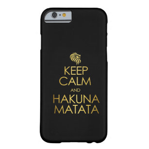 Keep Calm and Hakuna Matata Barely There iPhone 6 Case
