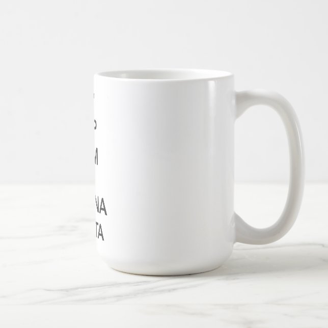 Keep Calm and Hakuna Matata Coffee Mug (Right)