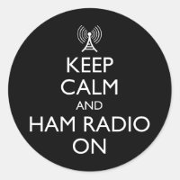 Keep Calm And Ham Radio On