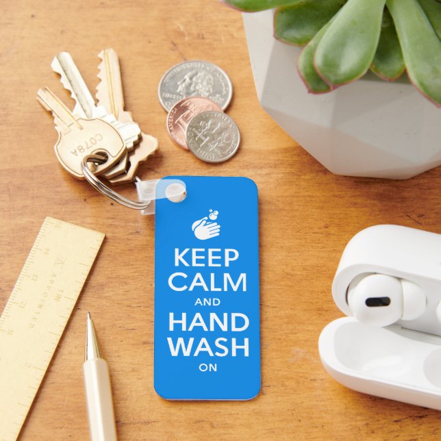 Keep Calm And Hand Wash On - Washing Hygiene Flu Keychain (Desk)