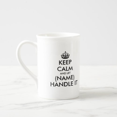 Keep calm and handle it bone china specialty mugs