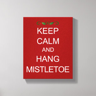 KEEP CALM and Hang Mistletoe Christmas Canvas