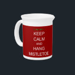 KEEP CALM and Hang Mistletoe Christmas Pitcher<br><div class="desc">This mistletoe image with the text "KEEP CALM and HANG MISTLETOE" would be perfect to use at  Christmas time. Personalize by changing the color of the pitcher and the text and text color.</div>