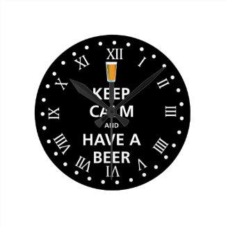 Keep Calm and Have a Beer Round Clock