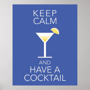 Keep Calm And Have A Cocktail Poster