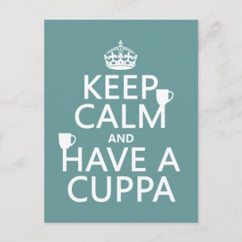 Keep Calm And Have A Cuppa - All Colors Postcard by keepcalmbax at Zazzle