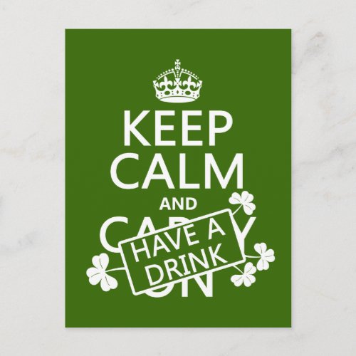 Keep Calm and Have A Drink irish any color Postcard