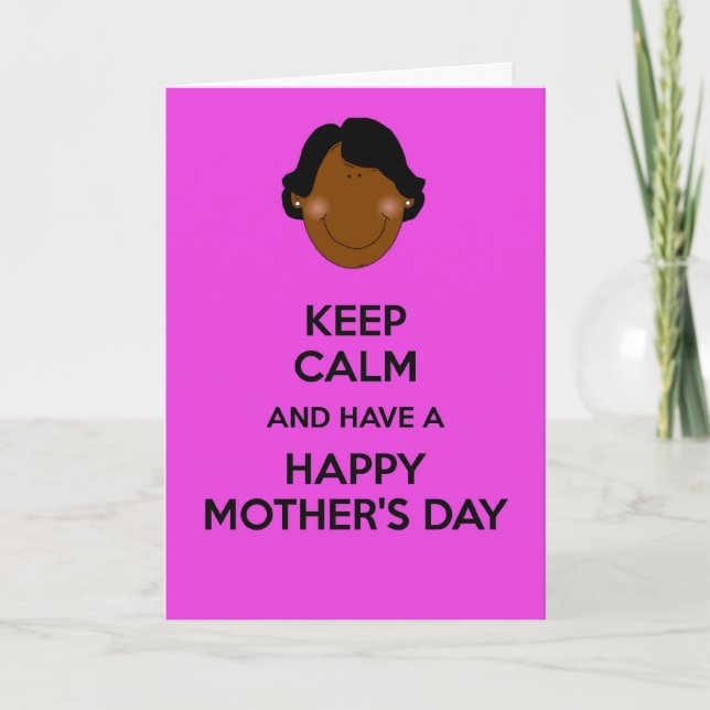 Keep calm and have a Happy Mother's Day Card (Front)