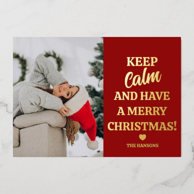 Keep Calm And Have A Merry Christmas Foil Holiday Card (Front)