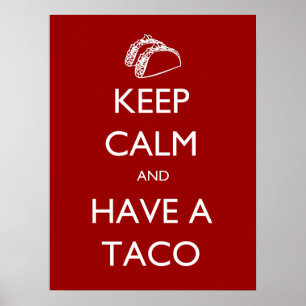 Keep Calm and Have A Taco poster