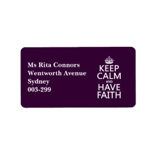 Keep Calm and Have Faith (customizable colors) Label