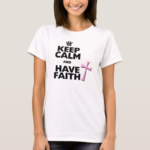 Keep Calm and Have Faith pink_polka_dot cross T_Shirt