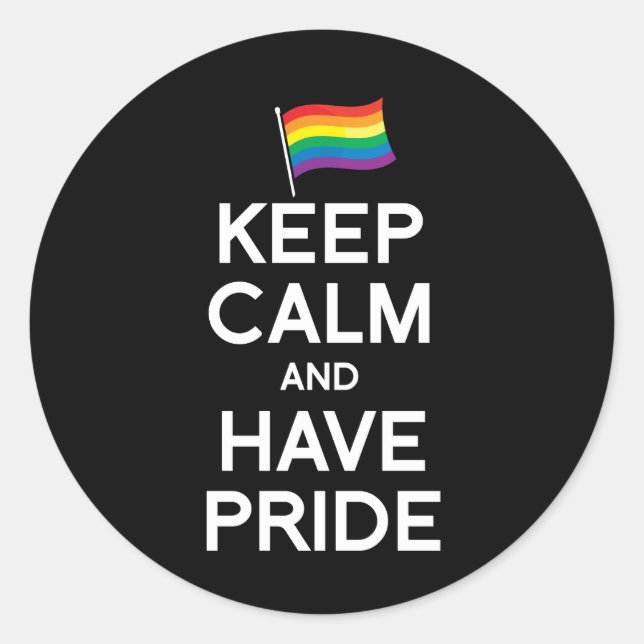 KEEP CALM AND HAVE PRIDE CLASSIC ROUND STICKER (Front)