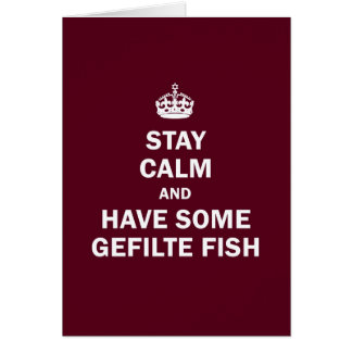 Keep calm and have some Gefilte Fish Cards