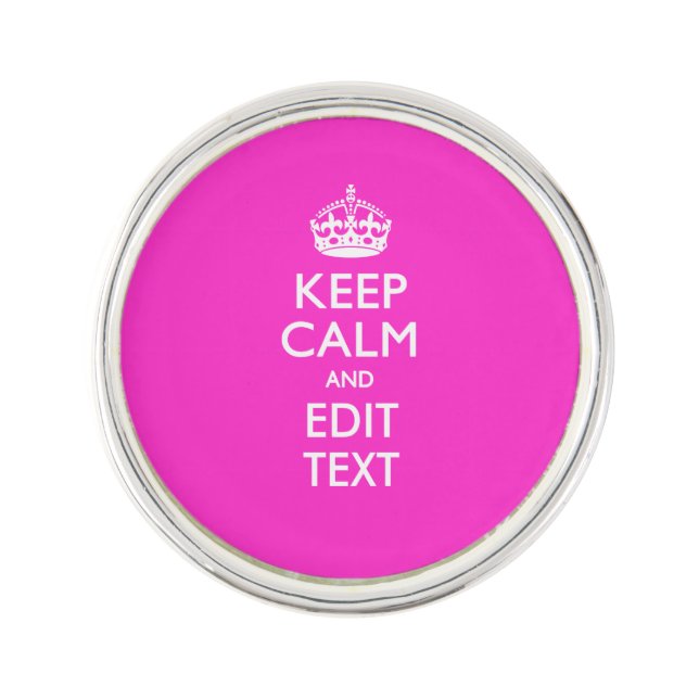 KEEP CALM AND Have Your Text EASILY Pin (Front)