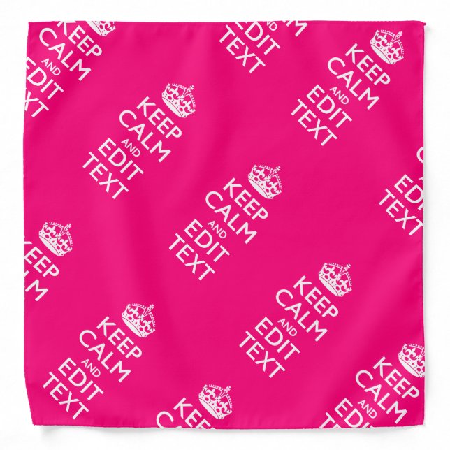 KEEP CALM AND Have Your Text EASILY PINK Bandana (Front)