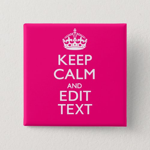 KEEP CALM AND Have Your Text EASILY PINK Button